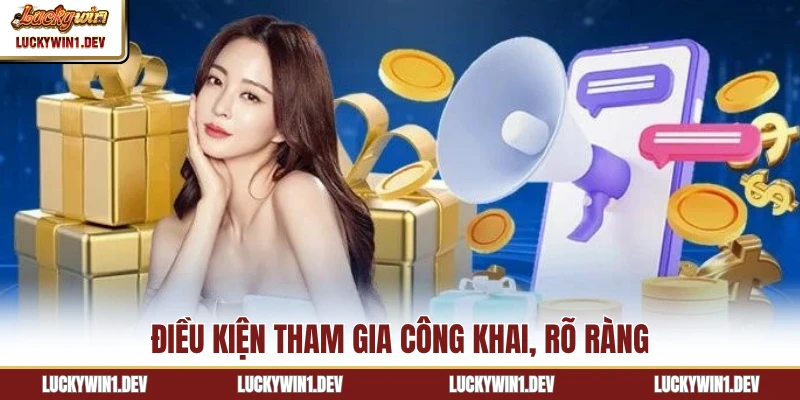 Điều kiện tham gia công khai, rõ ràng