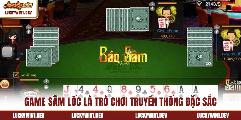 Game sâm lốc là trò chơi truyền thống đặc sắc